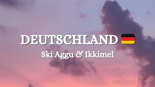 Ski Aggu Ikkimel – Deutschland 🇩🇪 Lyrics [upl. by Reaht]