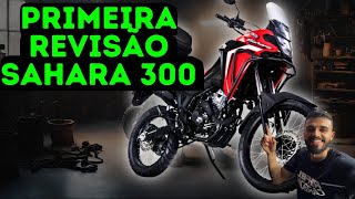 PRIMEIRA REVISÃO DE 1000 KM DA SAHARA 300  NÃO FAÇA NA HONDA [upl. by Herzberg537]