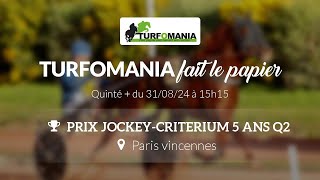 Turfomania Pronostic Quinté du Samedi 31 Août 2024 [upl. by Ecinnahs]