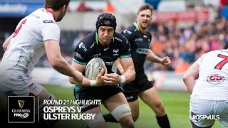 Round 21 Highlights Ospreys Rugby v Ulster Rugby  201617 season [upl. by Sandor]