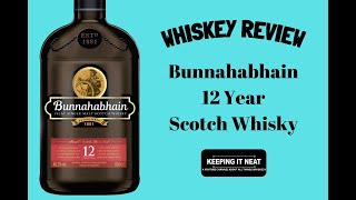 Bunnahabhain 12yr Scotch Whisky Review Ep 150 [upl. by Smaj]