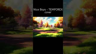 TEMPOREX  Nice Boys cover bird sounds shorts [upl. by Iorio]