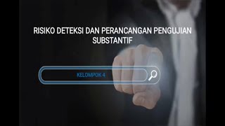 Bab 11 Risiko Deteksi dan Perancangan Pengujian Substantif [upl. by Silrac451]