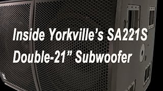 Inside Yorkville Sound’s SA221S Dual 21quot Subwoofer [upl. by Oivatco]