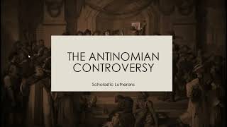 The Antinomian Controversy Scriptum 5 [upl. by Dinan943]