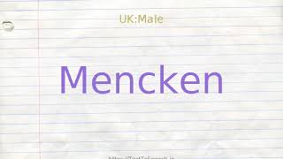 How to pronounce mencken [upl. by Aryt]