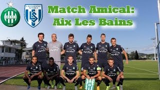 ASSE Lausanne Sport Match Amical 20152016 [upl. by Jenei]