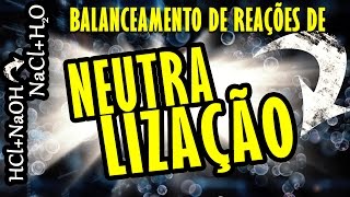 COMO BALANCEAR REAÇÕES DE NEUTRALIZAÇÃO Química Enem [upl. by Corder207]