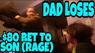 DAD LOSES 80 BET TO SON RAGE [upl. by Marshall973]