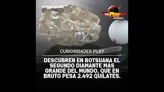 NewsOnline📰  CuriosidadesPlay❗️ ▶️ Descubren en Botsuana el segundo diamante más grande del mundo [upl. by Cailly]