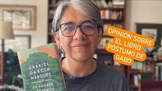 En agosto nos vemos mi opinión después de leer libro póstumo de Gabo [upl. by Crystie15]