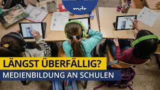 Längst überfällig Medienbildung an Schulen  MDR MEDIEN360G  MDR [upl. by Hannazus631]