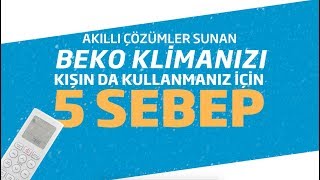 Beko Klimanızı Kışın Da Kullanmanız İçin 5 Sebep [upl. by Burman]