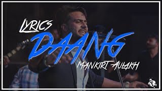 Daang  Lyrics  Mankirt Aulakh  Latest Punjabi Song 2017  Syco TM [upl. by Yelak]