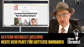 Gestern Refugees Welcome  Heute kein Platz für gottlose Barbaren [upl. by Church]