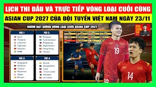 Lịch Thi Đấu Và Trực Tiếp Vòng Loại Cuối Cùng Asian Cup 2027 Của Đội Tuyển Việt Nam Ngày 2311 [upl. by Madi221]