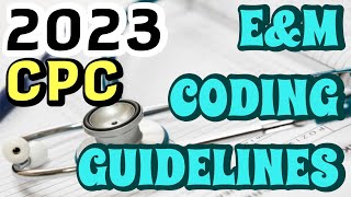 Evaluation amp Management  EM Coding Guidelines 2023 eampm evaluationmanagement cpcbasics [upl. by Wieche572]