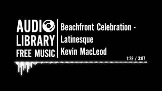 Beachfront Celebration  Kevin MacLeod [upl. by Gayelord]