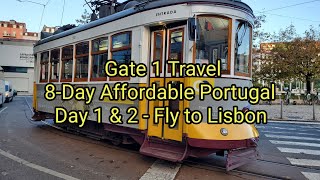 Gate 1 Travel 8Day Affordable Portugal Day 1 amp 2  Fly to Lisbon [upl. by Ecyt]