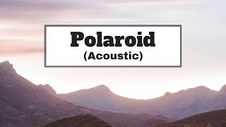 Jonas Blue  Polaroid Acoustic ft Liam Payne amp Lennon Stella  Lyrics  Panda Music [upl. by Bolton]