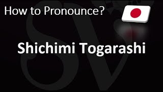 How to Pronounce Shichimi Togarashi Japanese [upl. by Lea]