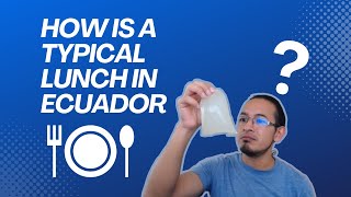 HOW is a typical ECUADORIAN LUNCH [upl. by Sanfred13]