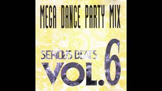 Serious Beats Vol 6 Mega Dance Party Mix 1992 [upl. by Petronilla]