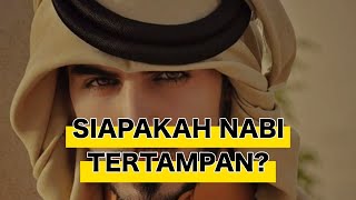 Siapakah Nabi Yang Paling Tampan [upl. by Korenblat]