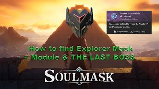 Soulmask  How to find Explorer Mask  Module amp The last boss in single run Full Run [upl. by Elyrehc]