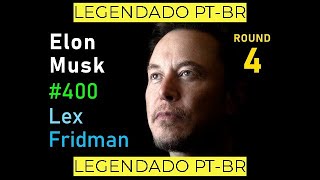 Elon Musk  Podcast Lex Fridman 400  LEGENDADO PTBR [upl. by Anifur]