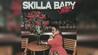 Skilla Baby  Bae Best Clean Version [upl. by O'Toole789]