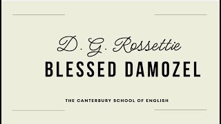 The Blessed Damozel D G Rossettie [upl. by Boyt]