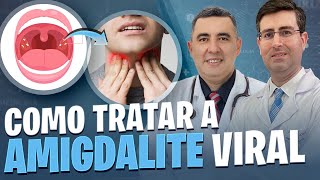 Como TRATAR a AMIGDALITE VIRAL Otorrino e Pneumologista respondem [upl. by Alemaj811]