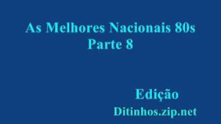 Músicas Anos 80 Nacionais Parte 8 [upl. by Nalac]