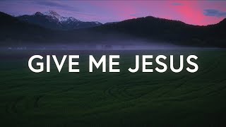 Give Me Jesus  VOUS Worship Lyrics [upl. by Selec]