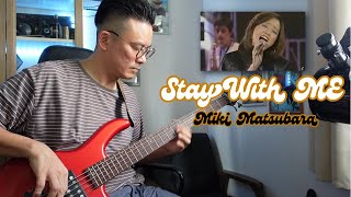 Stay With Me by Miki Matsubara  Bass Guitar Cover [upl. by Aivad343]