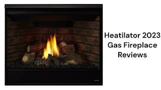 HvacRepairGuy 2023 Heatilator Brand Gas Fireplace Reviews [upl. by Raji]