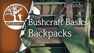 Bushcraft Basics Ep06 Choosing a Backpack [upl. by Idyak]