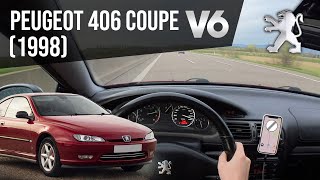 PEUGEOT 406 COUPÉ V6 1998  POV REVIEW on AUTOBAHN [upl. by Euh258]