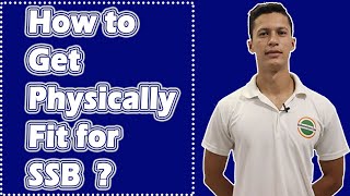 The Importance of Physical Fitness in the SSB Interview  How to Get Physically fit for SSB [upl. by Dlareme]