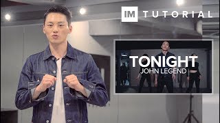 Tonight  John legend  1MILLION Dance Tutorial [upl. by Atirrehs260]