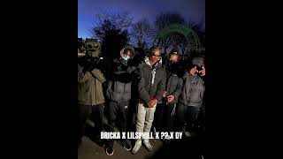 Bricka x LilSphill x  x Dy [upl. by Prober]