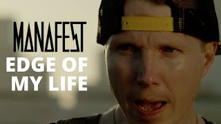 Manafest  Edge of my Life Official Music Video [upl. by Zoa17]