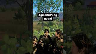 Agalarla Pubg Rutini 😂😂 [upl. by Rothenberg858]