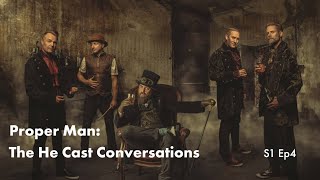 Properman The He Cast Conversations S1 Ep 04 [upl. by Chun]