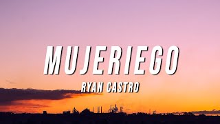 Ryan Castro  Mujeriego LetraLyrics [upl. by Zucker]