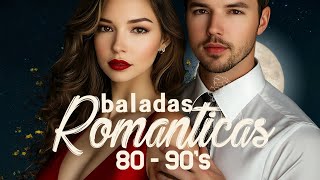 MUSICA BALADAS ROMANTICA EN ESPANOL DE 70 80 90 🌹 LOS 20 GRANDES ÉXITOS ROMÁNTICOS EN ESPAÑOL [upl. by Veats]