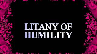 The Litany of Humility [upl. by Sinclair242]