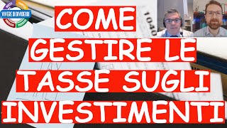 LE TASSE SUGLI INVESTIMENTI FINANZIARI  AZIONI  ETF  CFD  VALUTE  FONDI  BITCOIN  DIVIDENDI [upl. by Theresina123]