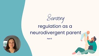 Sensory regulation as a Neurodivergent Parent [upl. by Brock]